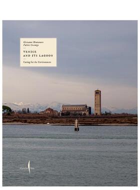 【预售】威尼斯与潟湖：环境守护录 Venice and Its Lagoon: Caring for the Environment 原版英文旅行