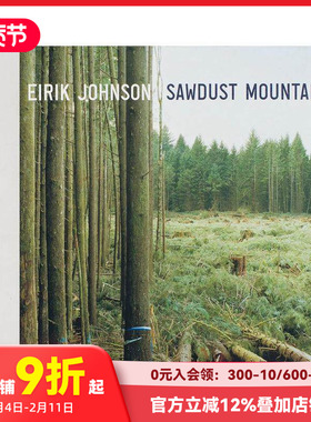 【预售】摄影集 艾瑞克·约翰逊：木屑山 Eirik Johnson: Sawdust