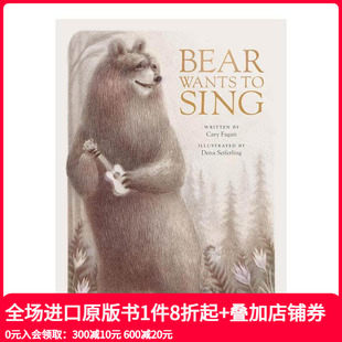 Seiferling书籍进口 熊想要唱歌Bear Dena 英文原版 7岁儿童勇气优良品格培养启蒙故事绘本 Sing Wants 现货