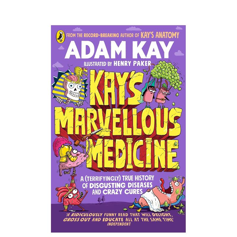 【现货】凯的神奇药学 Adam Kay 疼痛难免作者疾病与医学史 儿童科普课外阅读人体百科全书 Kay’s Marvellous Medicine 英