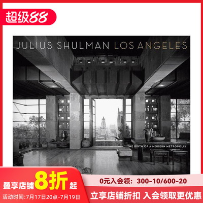 【现货】Julius Shulman’s Los Angeles: The Birth of A Modern Metropolis，朱利叶斯·舒尔曼洛杉矶：现代都市的诞生 善本图书