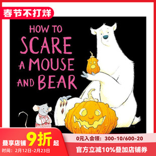 【现货】如何吓跑老鼠和熊 How to Scare a Mouse and Bear 原版英文儿童绘本