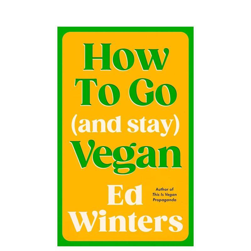 【预售】纯素生活：入门与坚持指南 How to Go (and Stay) Vegan 原版英文餐饮生活美食 素食主义 均衡饮食