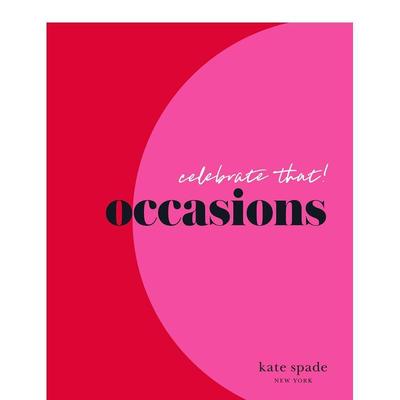 【现货】凯特·丝蓓 纽约：庆祝一下！ kate spade new york celebrate that!: occasions 英文原版进口时尚设计 善本图书