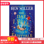 Fairytale Fell 原版 Miller 英文儿童章节书 奇幻冒险儿童文学 那天 The 预售 我掉进童话世界 Into Ben Day