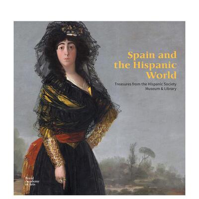 【预售】西班牙与西班牙裔世界：西班牙裔社会博物馆与图书馆的珍宝 Spain and the Hispanic World 英文艺术画册画集