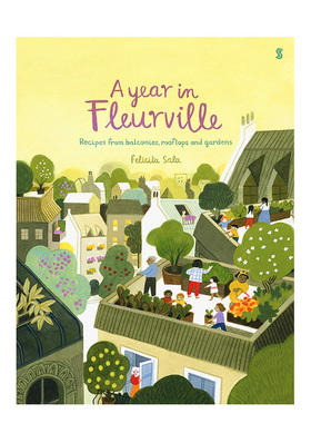 【现货】【Felicita Sala】弗勒维尔的一年（石榴街10号午餐续篇）A Year in Fleurville 英文原版儿童绘本图画书园艺指南烹饪书