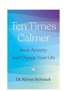 【预售】平静十倍：战胜焦虑 改变你的生活 Ten Times Calmer: Bea