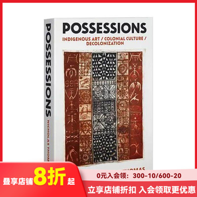 【现货】财产：本土文化、殖民文化及去殖民化 Possessions: Indigenous ar 原版英文艺术画册画集