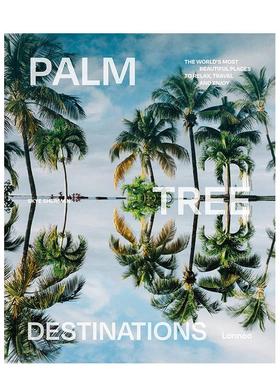 【现货】棕榈树特色度假圣地 Palm Tree Destinations 原版英文旅行 善本图书
