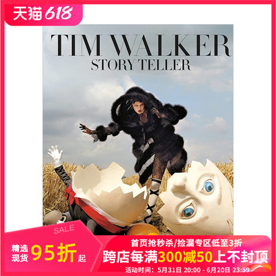 【现货】蒂姆·沃克: 讲故事的人 Tim Walker: Story Teller 英国时尚摄影师作品集摄影书画册 英文原版进口图书