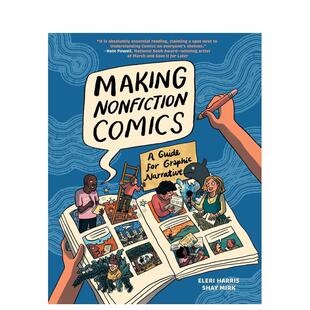 【预售】非虚构漫画创作指南:图像叙事艺术 Making Nonfiction Comics: A Guide for Graphic Narrative 原版英文漫画书 善本图书