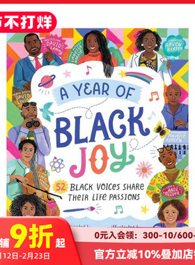 【现货】当今黑人成就的欢乐致敬 A Year of Black Joy: 52 Black Voices Share Their Life Passions 原版英文儿童绘本 善本图书