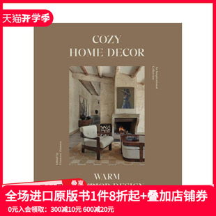 原版 饰 Cozy Warm Interior Decor. 温馨宅邸：治愈系家居设计指南 Home 英文室内设计装 Design 现货