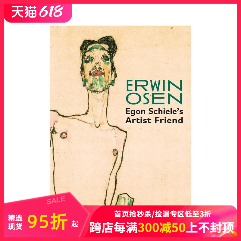 【预售】埃尔温·奥森：席勒的艺术家朋友 Erwin Osen: Egon Schiele's Artist Friend原版英文艺术画册画集善本图书