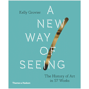 【现货】【T&H】A New Way of Seeing新的观看方式 从57件作品看艺术史英文原版艺术入门