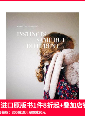 【预售】本能 相同但不同 Cristina Dias de Magalhaes: Instincts. Same but different 原版英文摄影作品集