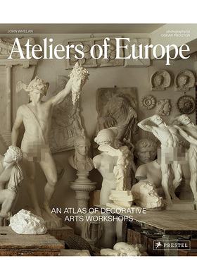 【现货】欧洲的工作室：装饰艺术工作室图集 Ateliers of Europe: An Atlas of Decorative Arts Workshops 原版英文艺术 世界名画