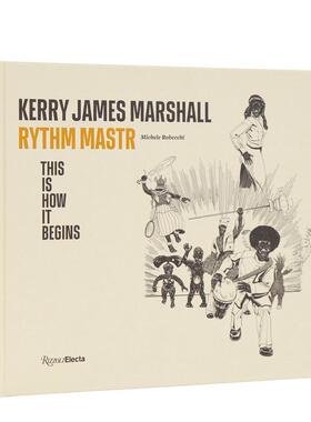 【现货】凯瑞·詹姆斯·马歇尔：节奏大师 由此开始 Kerry James Marshall 原版英文艺术画册画集