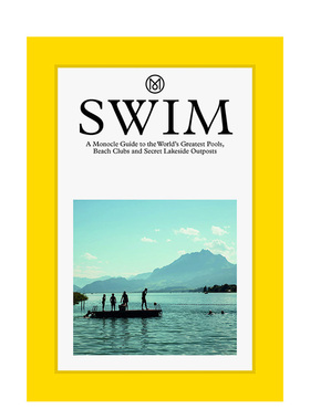 【现货】【单片眼镜杂志100系列】游泳：100个游泳景点 Swim: Monocle’s 100 Favourite Spots For A Dip 英文旅行生活 善本图书