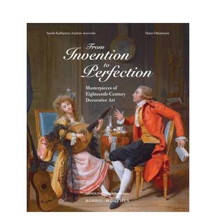 【预售】从发明到臻美:18世纪装饰艺术杰作 From Invention to Perfection 原版英文艺术画册画集 善本图书