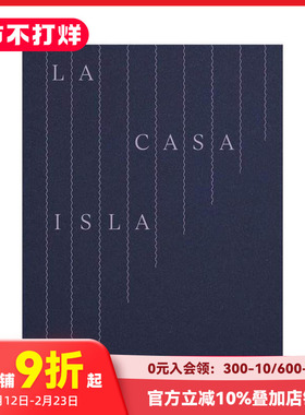 【预售】岛屿之家 La Casa Isla 原版英文摄影作品集 善本图书