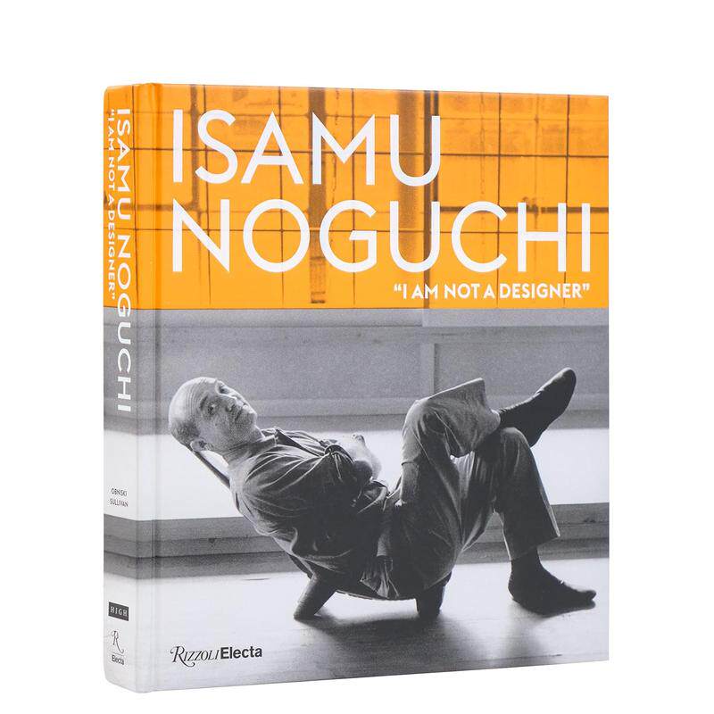 【预售】(预计4月出版)野口勇：我不是设计师Isamu Noguchi: I am not a designer原版英文建筑设计 回顾展雕塑灯具家具园林设计