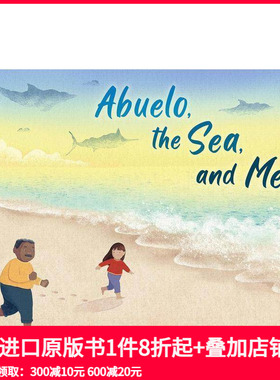 【预售】阿布洛、大海和我 Abuelo， the Sea， and Me 原版英文儿