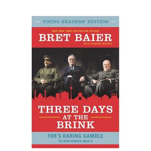 【现货】 Three Days at the Brink: Young Readers’ Edition，在边缘的三天: 英文原版图书籍进口正版 儿童分阶阅读
