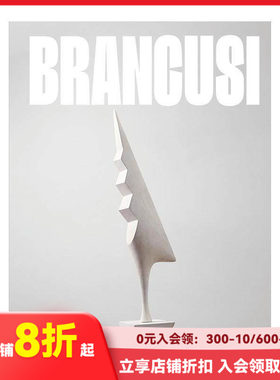 【预售】康斯坦丁·布朗库西 Brancusi 现代主义雕塑先驱 原版英文艺术画册画集 善本图书