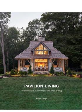 【现货】庭院生活：建筑、赞助和福祉 Pavilion Living: Architecture， Patronage， and Well-Being 原版英文建筑设计