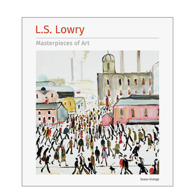 【现货】【Masterpieces of Art】劳伦斯·斯蒂芬（新版） L.S. Lowry 原版英文艺术画册画集 善本图书
