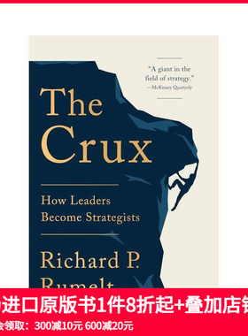 【预售】关键：领导者如何成为战略家 The Crux: How Leaders Become Strategists 原版英文商业行销 善本图书