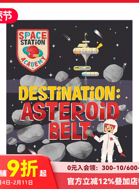 【预售】空间站学院：小行星带 Space Station Academy: Destination Asteroid Belt 原版英文儿童绘本