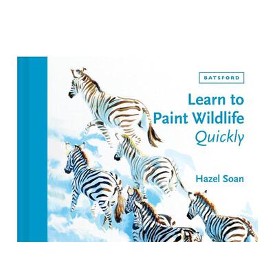 【现货】快速学习动物绘画 【Learn Quickly】Learn to Paint Wildlife Quickly 原版英文艺术画册画集