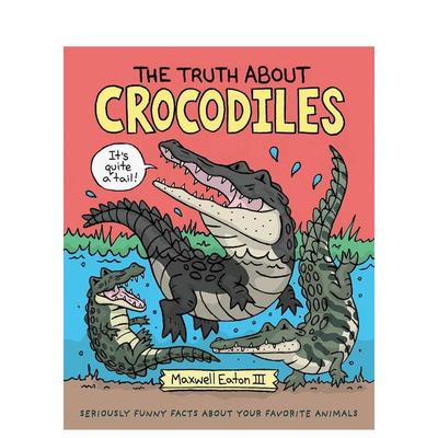 【现货】关于鳄鱼的真相 The Truth About Crocodiles 原版英文儿童绘本
