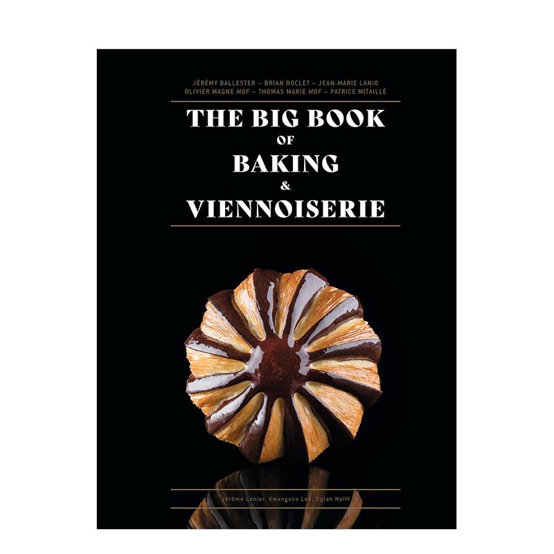 【预售】烘焙与维也纳面包艺术大全 The Big Book of Baking & Viennoiserie 原版英文餐饮生活美食 烘焙师读经典 善本图书