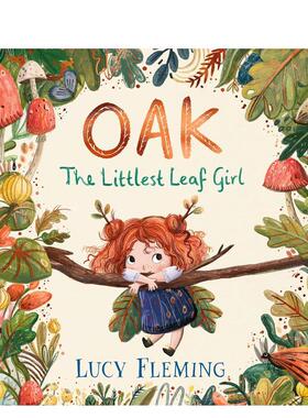 【现货】橡树：小树叶女孩 Oak: The Littlest Leaf Girl 原版英文儿童绘本
