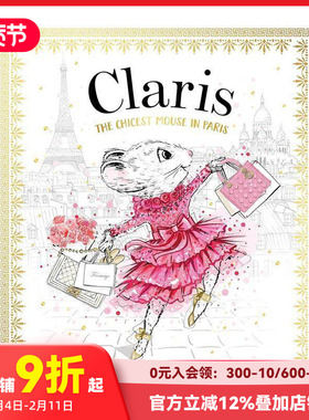 【预售】巴黎最时髦的小鼠Claris（卷1） Claris: The Chicest Mouse in Paris: 1: Volume 1 英文原版儿童绘本 善本图书