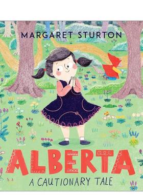 【现货】艾伯塔：警示故事 Alberta: A Cautionary Tale 原版英文儿童绘本 善本图书