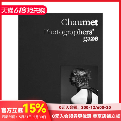 【预售】尚美.镜头凝视 Chaumet. Photographers' gaze 原版英文珠宝首饰 善本图书