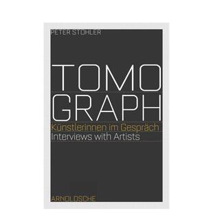 Tomograph Interviews 英文艺术画册画集 预售 善本图书 原版 断层扫描：女性艺术家访谈录 Artists with