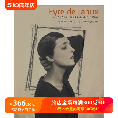 【现货】埃-德-拉努斯：一个在巴黎的美国装饰家 Eyre de Lanux: An American Decorator in Paris  英文艺术画册正版进口图书