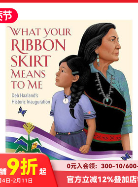 【预售】你的丝带裙对我意味着什么 What Your Ribbon Skirt Means to Me 原版英文儿童绘本