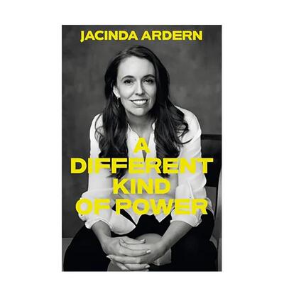 【预售】别样的力量 新西兰前女性总理Jacinda Ardern传记 A Different Kind of Power 原版英文文学传记