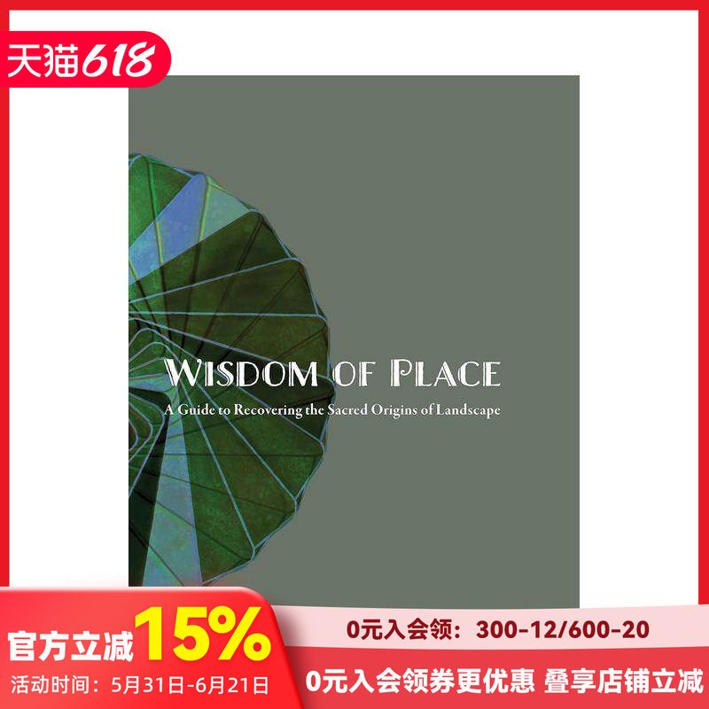 【预售】地方的智慧：恢复景观神圣起源的指南 Wisdom of Place: A guide to Recovering the 。。。 原版英文园林景观