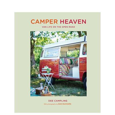 【预售】露营天堂：房车生活公路旅行 Camper Heaven: Van life on the open road 进口原版英文生活 善本图书