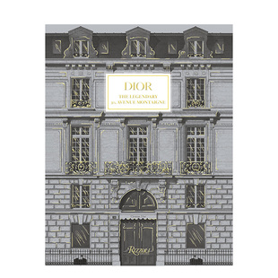 设计师 英文原版 The Dior 品牌 正版 时尚 迪奥：蒙田大道30号传奇 Montaigne Avenue 善本图书 进口书籍 Legendary 现货