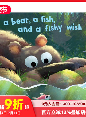 【预售】熊、鱼和鱼的愿望 Bear， A Fish， And A Fishy Wish 原版英文儿童绘本 善本图书