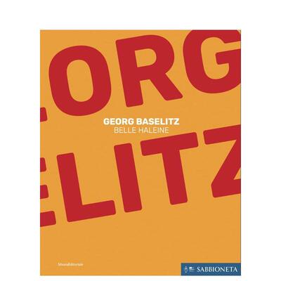 【预售】格奥尔格?巴塞利茨：美丽气息 萨比奥内塔古城美术馆同名展览配套画册 Georg Baselitz  原版英文艺术画册画集 善本图书